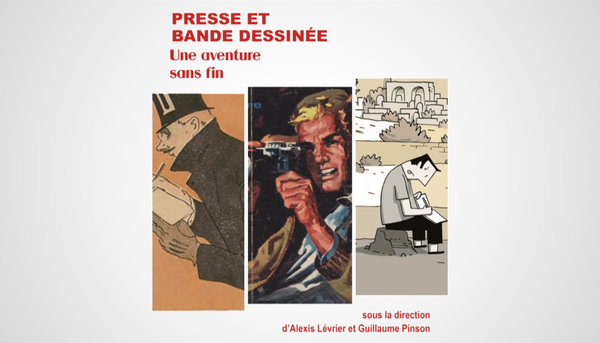 <p>Illustrations de couverture, de gauche à droite: Zyg, «Les Reporters», dans L’Assiette au beurre, n° 459, 15 janvier 1910, p. 1 (Source: Gallica); Jean-Michel Charlier et Raymond Poïvet, Guy Lebleu, dans Pilote, n°139, 21 juin 1962, p. 1, collection personnelle, avec l’aimable autorisation de l’éditeur; Guy Delisle, Chroniques de Jérusalem, Éditions Delcourt, 2011, détail de la couverture, avec l’aimable autorisation de l’auteur.</p>