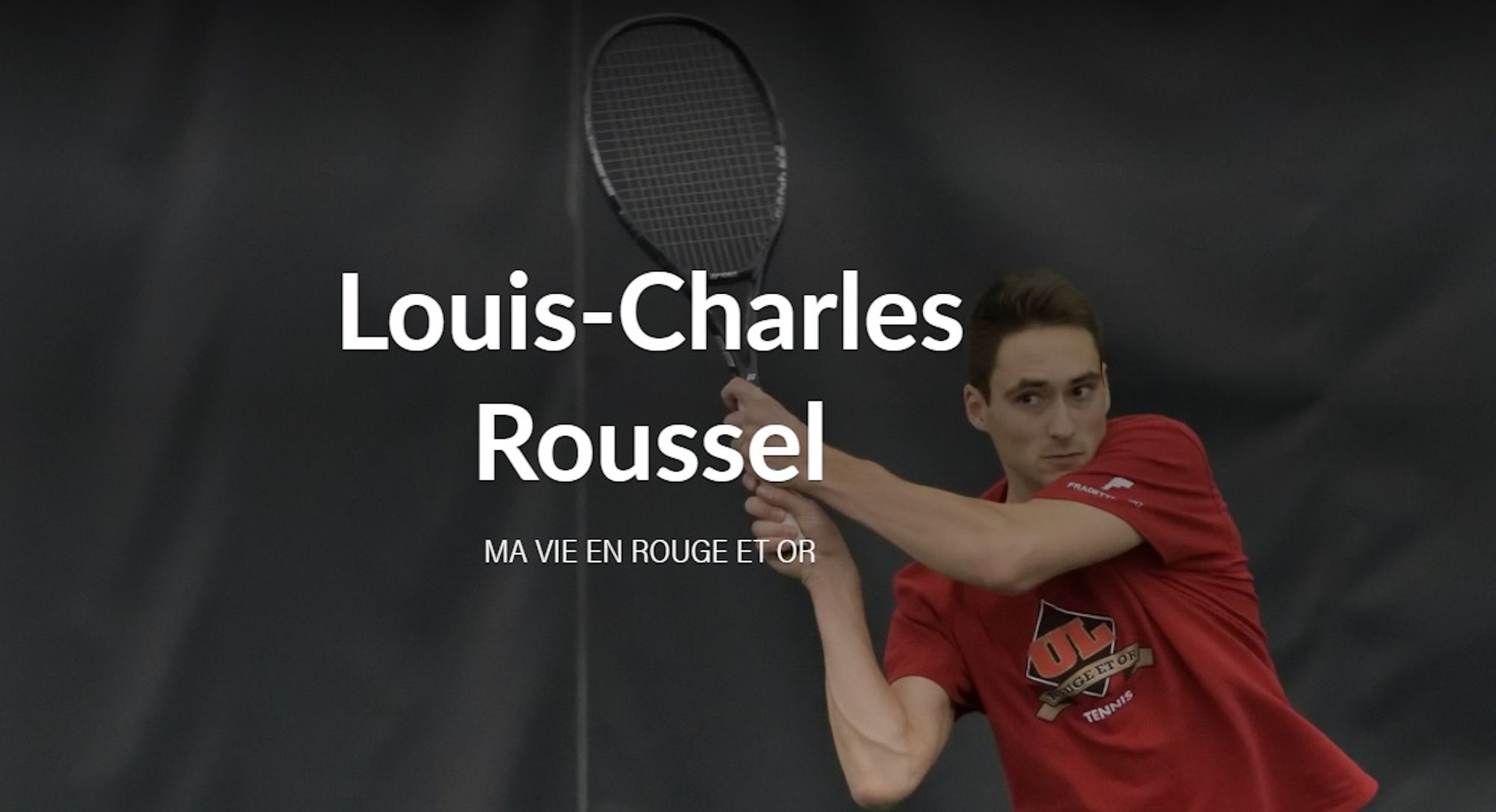 Louis-Charles Roussel, étudiant-athlète membre du club de tennis Rouge et Or.